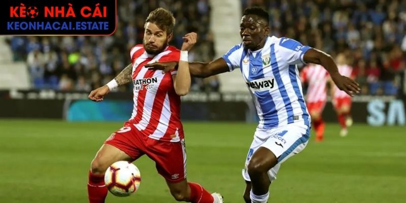 Leganés Vs Girona (00:00 25/04, La Liga): Cơ Hội Giành Điểm Cho Đội Cửa Dưới? 3 Soi kèo châu Âu trận Leganés vs Girona (00:00 25/04)